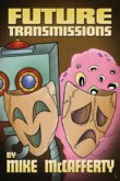 FUTURE TRANSMISSIONS EIGHT SCI-FI COMEDIES